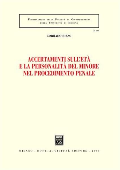 Accertamenti sull'età e la personalità del minore nel procedimento penale - Corrado Rizzo - copertina