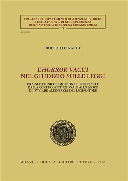 L' horror vacui nel giudizio sulle leggi. Prassi e tecniche decisionali utilizzate dalla Corte costituzionale allo scopo di ovviare all'inerzia del legislatore - Roberto Pinardi - copertina