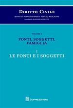 Diritto civile. Vol. 1\1: Fonti, soggetti, famiglia. Le fonti e i soggetti.