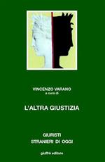 L' altra giustizia. I metodi alternativi di soluzione delle controversie nel diritto comparato