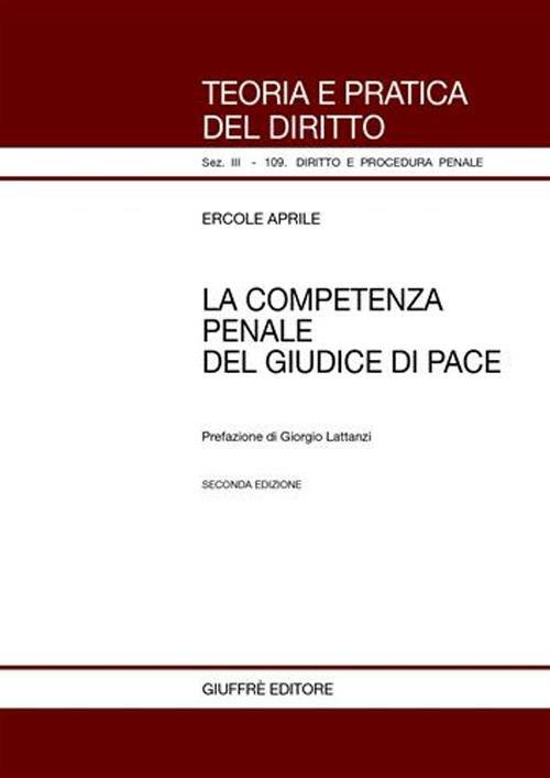 La competenza penale del giudice di pace - Ercole Aprile - copertina