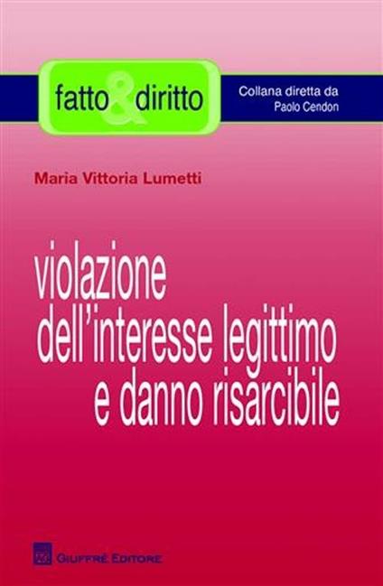 Violazione dell'interesse legittimo e danno risarcibile - M. Vittoria Lumetti - copertina