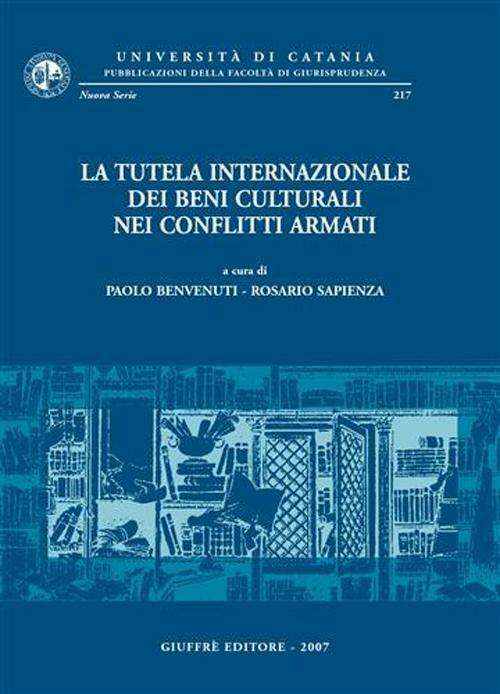 La tutela internazionale dei beni culturali nei conflitti armati - copertina