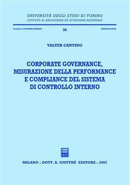 Corporate governance, misurazione della performance e compliance del sistema di controllo interno - Valter Cantino - copertina