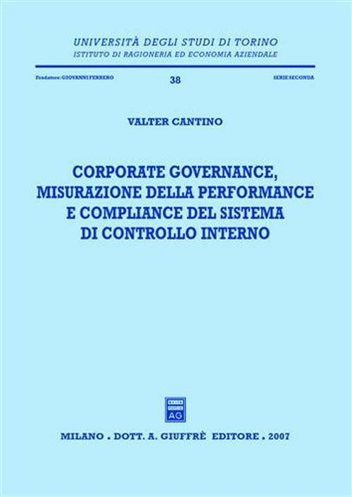 Corporate governance, misurazione della performance e compliance del sistema di controllo interno - Valter Cantino - copertina