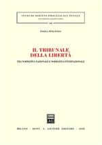 Il tribunale della libertà. Tra normativa nazionale e normativa internazionale