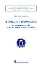 Il contratto in trasformazione. Invalidità e inefficacia nella transizione al diritto europeo