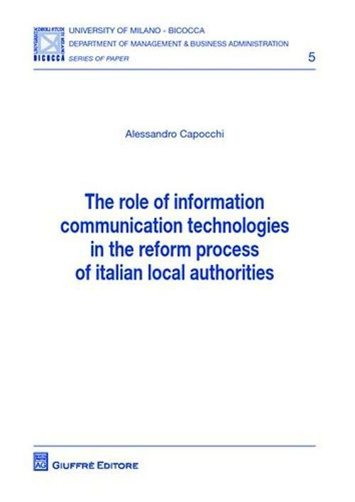 The role of information comunication technologies in the reform process of italian local authorities - Alessandro Capocchi - copertina