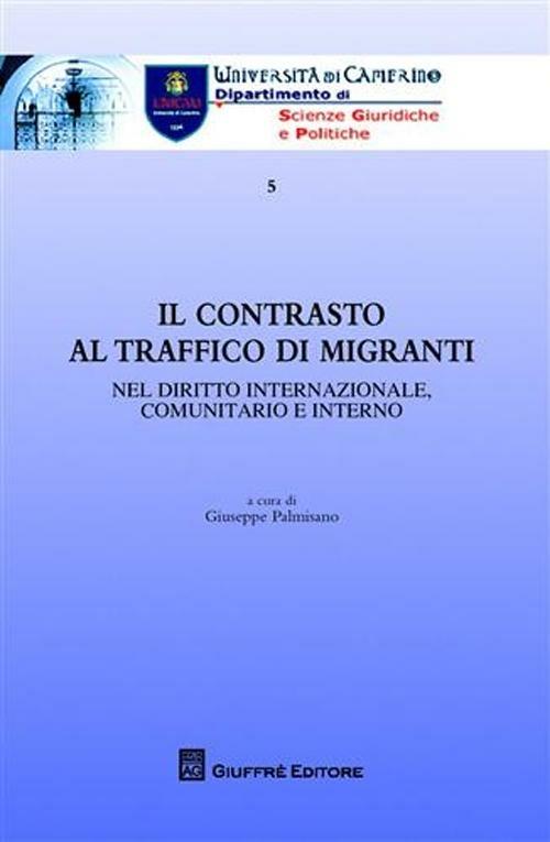 Il contrasto al traffico di migranti. Nel diritto internazionale, comunitario e interno - copertina