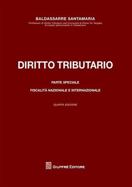 Diritto tributario. Parte speciale. Fiscalità nazionale e internazionale - Baldassarre Santamaria - copertina