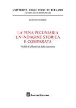 La pena pecuniaria un'indagine storica e comparata. Profili di effetività della sanzione