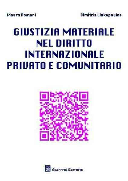 Giustizia materiale nel diritto internazionale privato e comunitario - Mauro Romani,Dimitris Liakopoulos - copertina