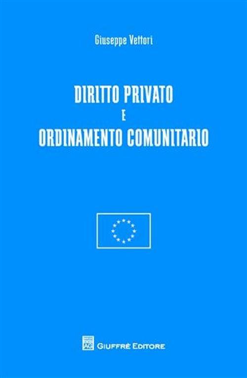 Diritto privato e ordinamento comunitario - Giuseppe Vettori - copertina