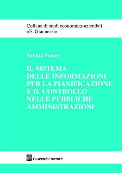 Il sistema delle informazioni per la pianificazione e il controllo nelle pubbliche amministrazioni - Sabina Ponzo - copertina