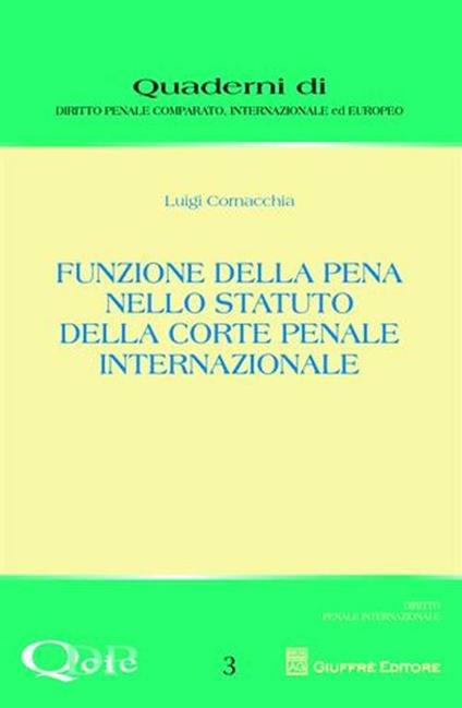 Funzione della pena nello statuto della Corte Penale Internazionale - Luigi Cornacchia - copertina