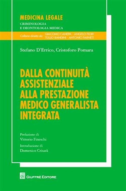 Dalla continuità assistenziale alla prestazione medico generalista integrata - Stefano D'Errico,Cristoforo Pomara - copertina