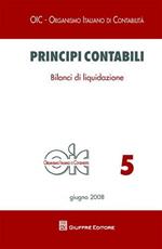 Principi contabili. Vol. 5: Bilanci di liquidazione.