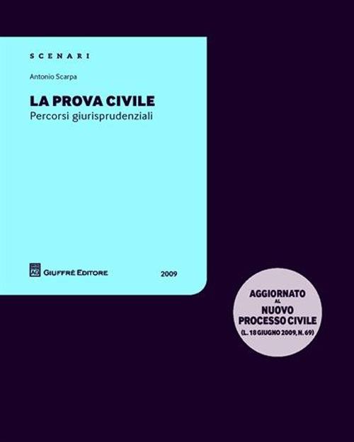 La prova civile. Percorsi giurisprudenziali - Antonio Scarpa - copertina