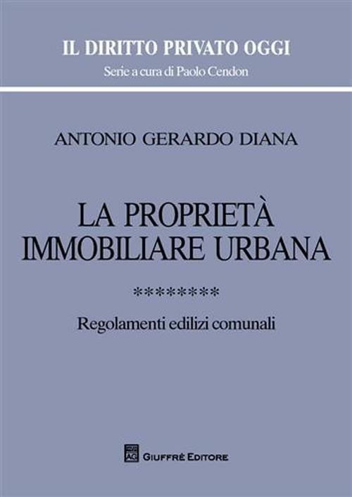 La proprietà immobiliare urbana. Vol. 8 - Antonio Gerardo Diana - copertina