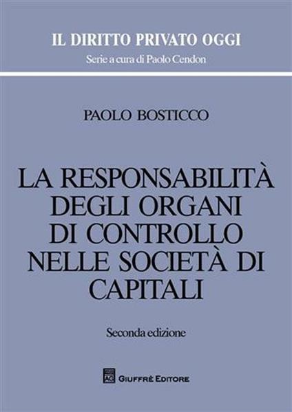 La responsabilità degli organi di controllo nelle società di capitali - Paolo Bosticco - copertina