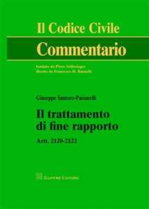 Il trattamento di fine rapporto. Artt. 2120-2122