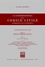 La giurisprudenza sul codice civile. Coordinata con la dottrina. Aggiornamento 2005-2009. Libro IV: Delle obbligazioni. Artt. 1173-1469 bis e Artt. 1470-2059