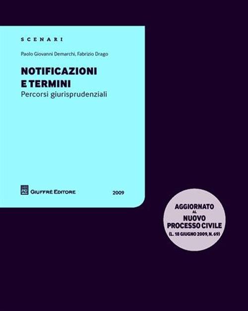 Notificazioni e termini. Percorsi giurisprudenziali - Paolo G. Demarchi,Fabrizio Drago - copertina