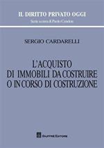 L' acquisto di immobili da costruire o in corso di costruzione