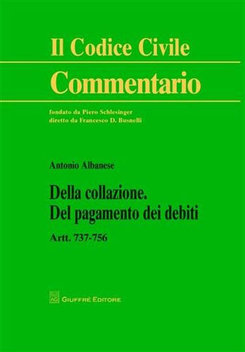 Della collazione. Del pagamento dei debiti - Antonio Albanese - copertina