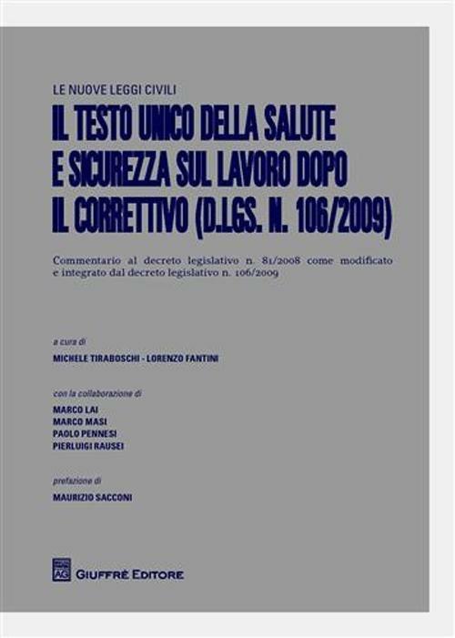 Il testo unico della salute e sicurezza sul lavoro dopo il correttivo (D.Lgs. n.106/2009) - copertina