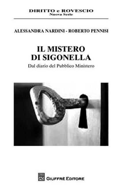 Il mistero di Sigonella. Dal dario del Pubblico Ministero - Alessandra Nardini,Roberto Pennisi - copertina