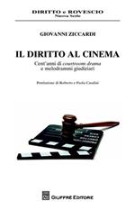 Il diritto al cinema. Cent'anni di courtroom drama e melodrammi giudiziari