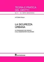 La sicurezza urbana. Le ordinanze dei sindaci e gli osservatori volontari