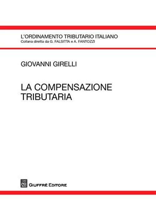 La compensazione tributaria - Giovanni Girelli - copertina