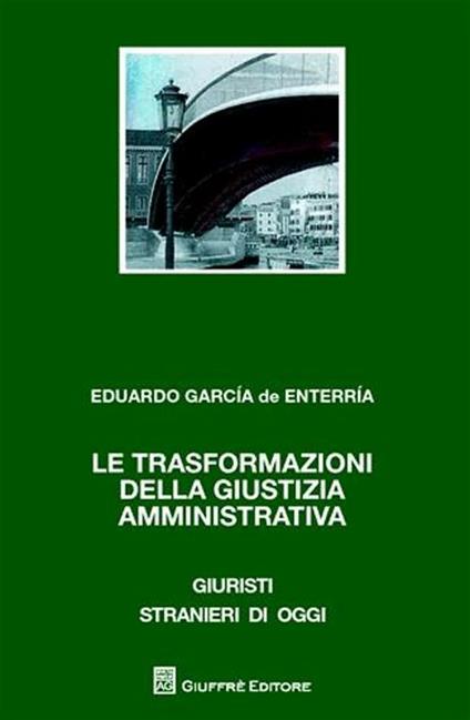 Le trasformazioni della giustizia amministrativa - Eduardo García de Enterría - copertina