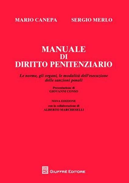 Manuale di diritto penitenziario. Le norme, gli organi, le modalità dell'esecuzione delle sanzioni penali - Mario Canepa,Sergio Merlo - copertina