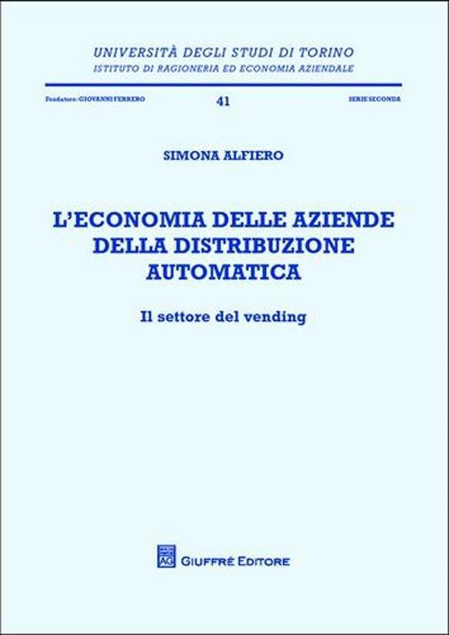 L' economia delle aziende della distribuzione automatica. Il settore del vending - copertina