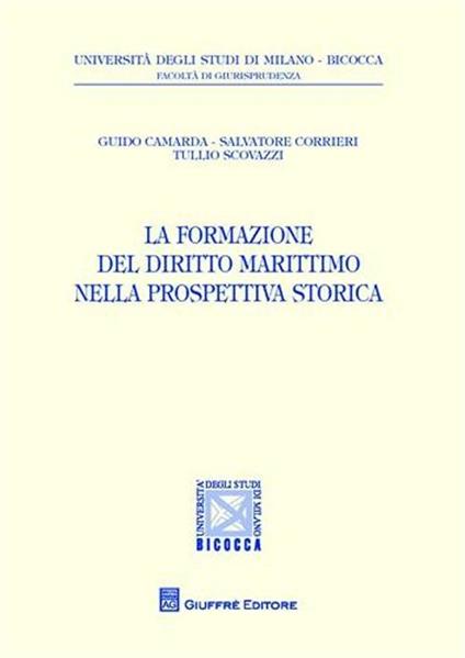 La riforma del diritto marittimo nella prospettiva storica - Guido Camarda,Salvatore Corrieri,Tullio Scovazzi - copertina