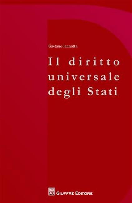 I diritti universali degli Stati - Gaetano Iannotta - copertina