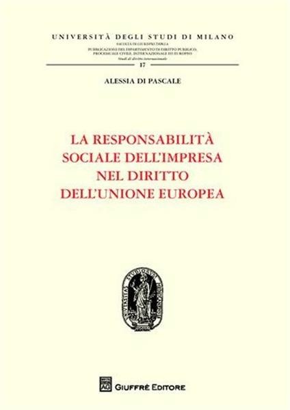 La responsabilità sociale dell'impresa nel diritto dell'Unione Europea - Alessia Di Pascale - copertina