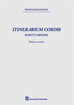 Itinerarium cordis. Scritti minori. Vol. 2