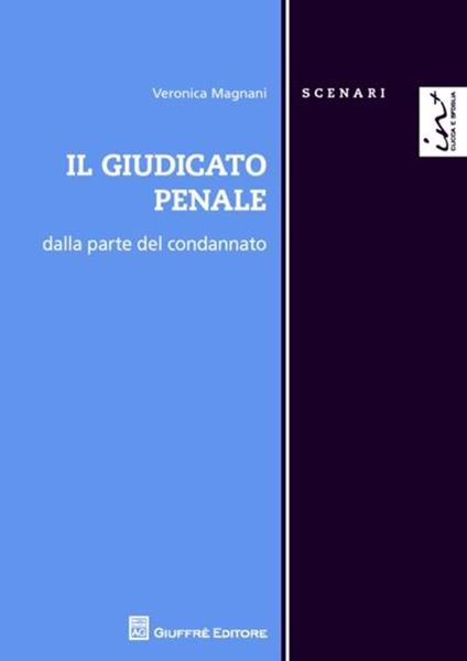 Il giudicato penale. Dalla parte del condannato - Veronica Megnani - copertina