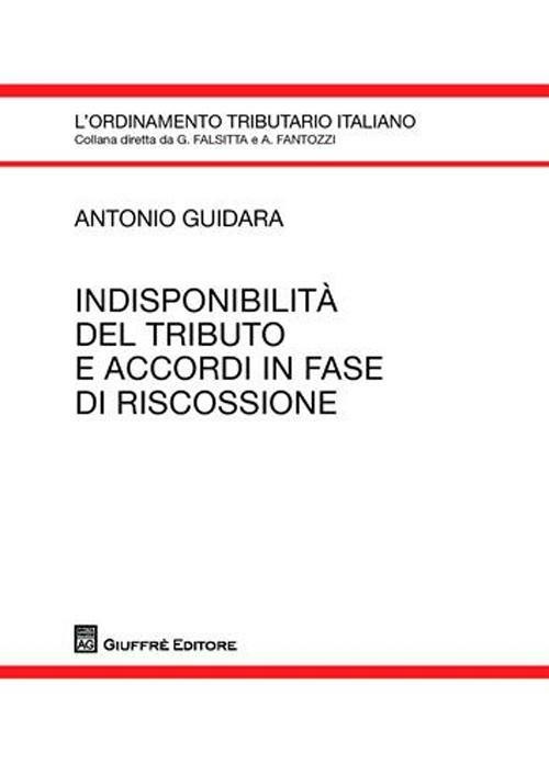 Indisponibilità del tributo e accordi in fase di riscossione - Antonio Guidara - copertina