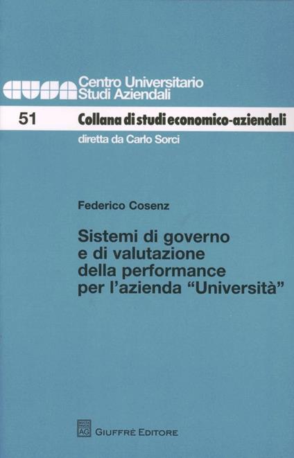 Sistemi di governo e di valutazione della performance per l'azienda «Università» - Federico Cosenz - copertina