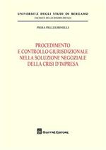 Procedimento e controllo giurisdizionale nella soluzione negoziale della crisi d'impresa