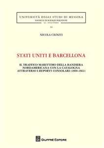 Stati Uniti e Barcellona. Il traffico marittimo della bandiera nordamericana con la Catalogna attraverso i reports consolari (1800-1861)