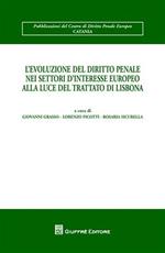 L' evoluzione del diritto penale nei settori d'interesse europeo alla luce del Trattato di Lisbona