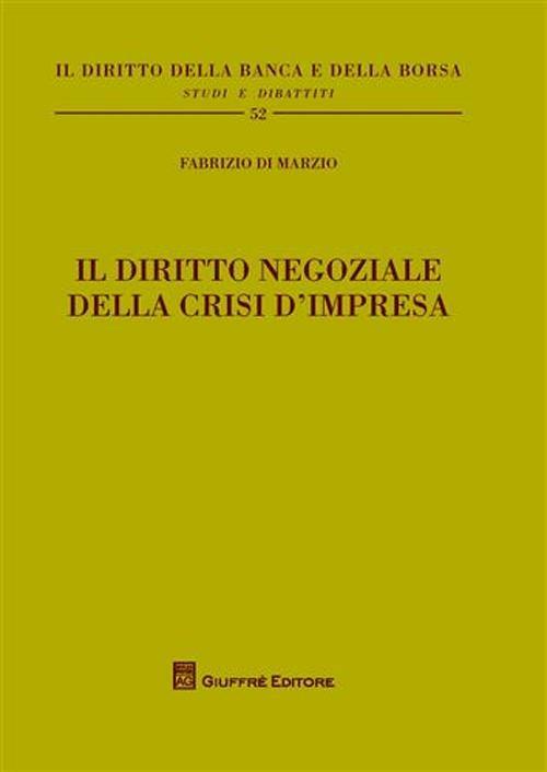 Il diritto negoziale della crisi d'impresa - Fabrizio Di Marzio - copertina