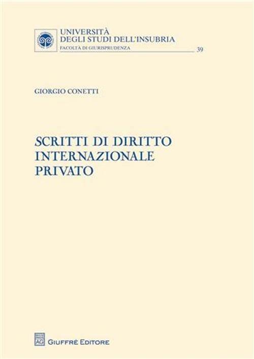 Scritti di diritto internazionale privato - Giorgio Conetti - copertina