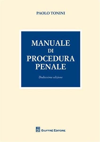 Manuale di procedura penale - Paolo Tonini - copertina